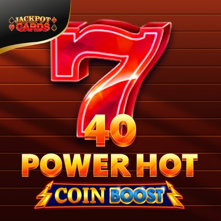 40 Power Hot Coin Boost